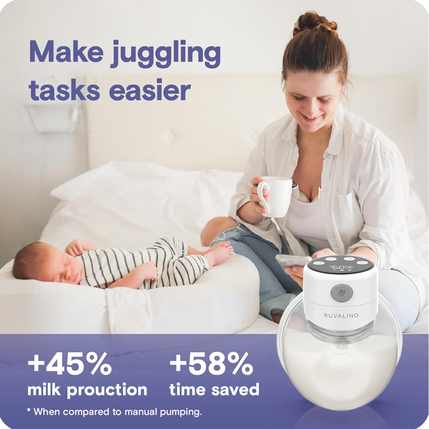 a person holding a cup and a baby lying on a bed with text: 'Make juggling tasks easier RUVALINO +45% +58% milk prouction time saved * When compared to manual pumping.'